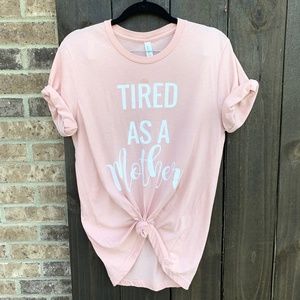Blush "Tired As A Mother" Graphic T-Shirt Medium